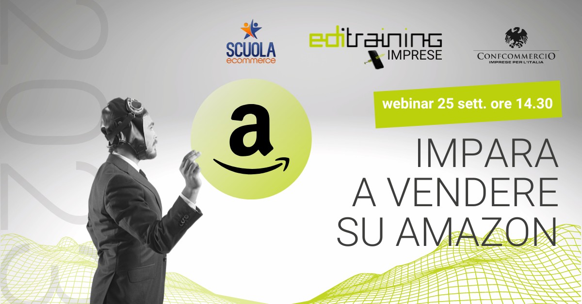 IMPARA A VENDERE SU AMAZON - WEBINAR GRATUITO - Il Commercio